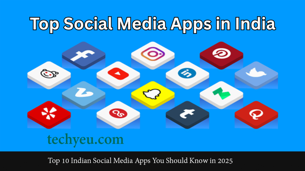 Top 10 Indian Social Media Apps in India Top 10 Indian Social Media Apps in India